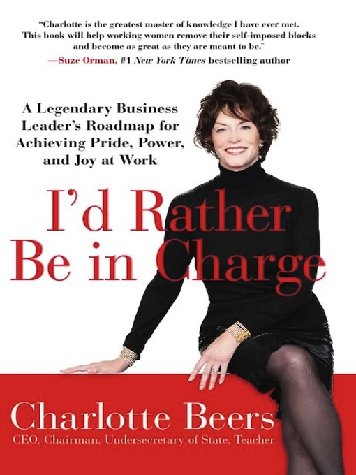 Title details for I'd Rather Be in Charge by Charlotte Beers - Available